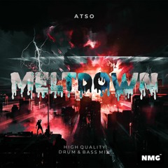 NMG Drum & Bass Mix #001 "Meltdown" by ATSO