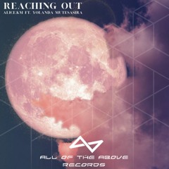 Reaching Out (Radio Edit) - alice.km ft. Yolanda Mutesasira