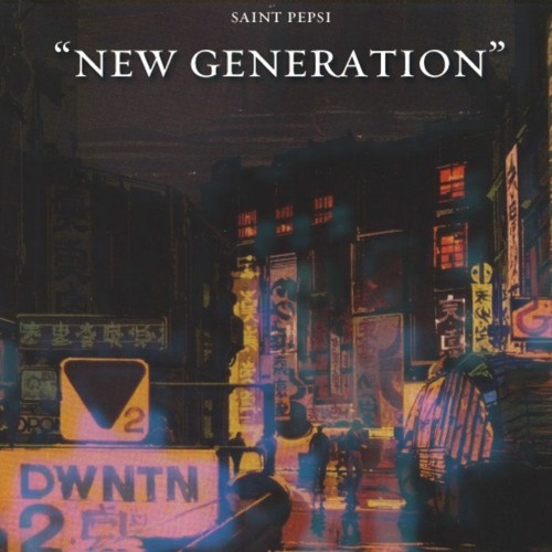 Saint Pepsi - New Generation [Full Album]