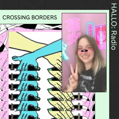"CROSSING BORDERS" 01 - Ostbam & Lil Hurty - 29/05/20