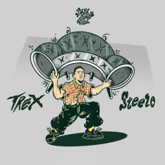 Trex - Steelo