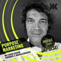Purpose Marketing mit David Eicher, Gründer & Digitalstratege #59
