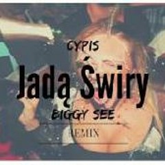 Cypis - Jadą świry