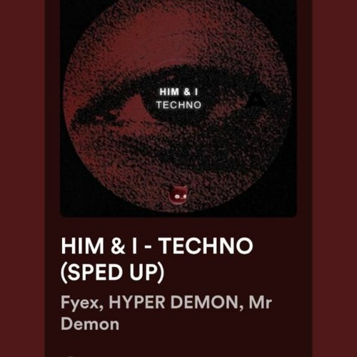 HIM & I (HYPERTECHNO SPED UP)