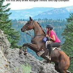 EBOOK Chasing Dreams: The True Story of the Youngest Female Tevis Cup Champion
