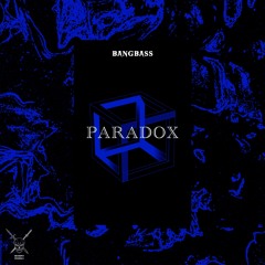 BangBass - Paradox (Remix 2022)