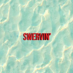 Swervin' (prod. flexicano)