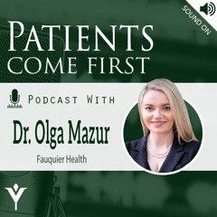 VHHA Patients Come First Podcast - Dr. Olga Mazur