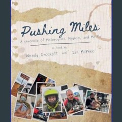 [READ] 🌟 Pushing Miles: A chronicle of Motorcycles, Mayhem and Mettle     Paperback – February 2,
