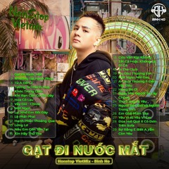 Nonstop Vietmix Gạt Đi Nước Mắt - Bình Hồ Remixx