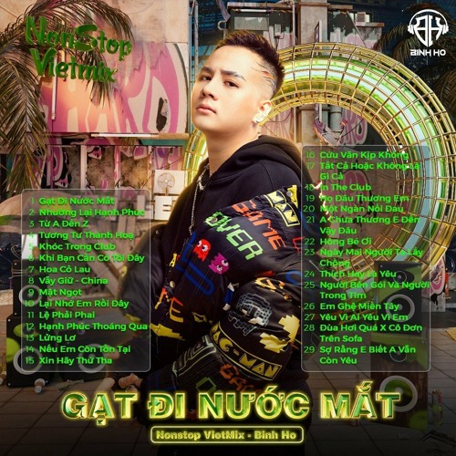 Nonstop Vietmix Gạt Đi Nước Mắt - Bình Hồ Remixx