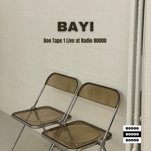 BAYI | Boo Tape 1 live at @Radio80000