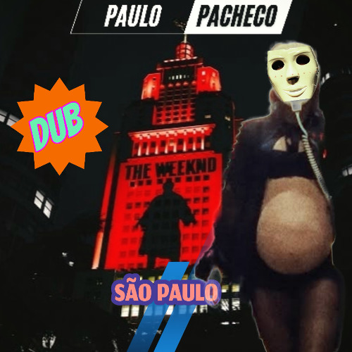 The Weeknd feat. Anitta - São Paulo (Pacheco Dub Downtown Remix)