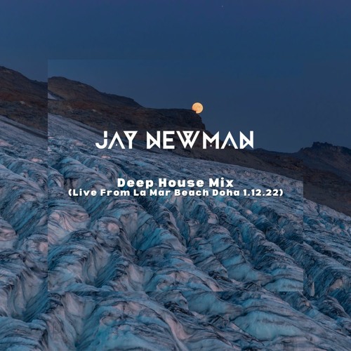 Deep House Mix(Live at La Mar, Doha 1.12.22)