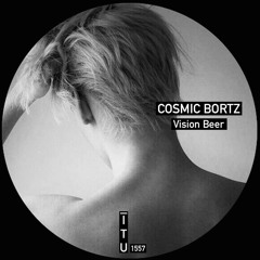 Cosmic Bortz - Vision Beer [ITU1557]