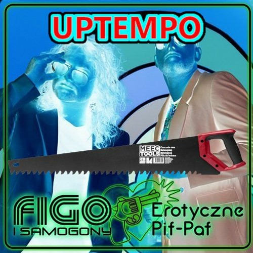 Figo i Samogony - Erotyczne Pif-Paf [HJPR UPTEMPO EDIT]