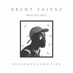 Brent Faiyaz - Wish You Well (Bass Haven DNB Bootleg)