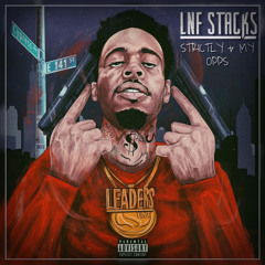 Lnf Stacks - Strictly 4 My Opps (ProdBy: Lvtto)