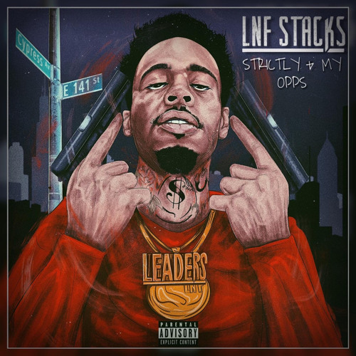 Lnf Stacks - Strictly 4 My Opps (ProdBy: Lvtto)