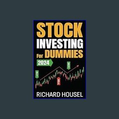 [R.E.A.D P.D.F] 📚 Stocks For Dummies 2024: Learn The Basics of Stock Market, The Ultimate Guide to