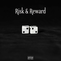 Risk & Reward (prod. jean parker x shxde)