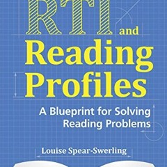 DOWNLOAD EBOOK 💏 The Power of RTI and Reading Profiles: A Blueprint for Solving Read