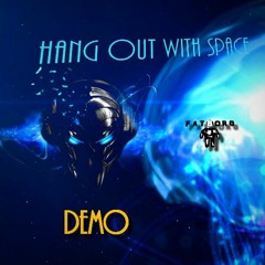 Hang out with space-DEMO