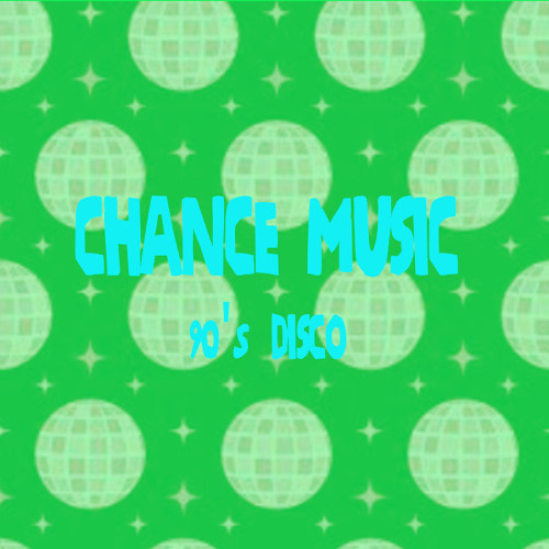 Chance Music - 90s Disco Music