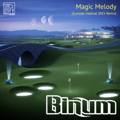 BINUM – Magic Melody (Summer Festival 2025 Remix)