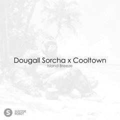 Dougall Sorcha x Cooltown - Island Breeze