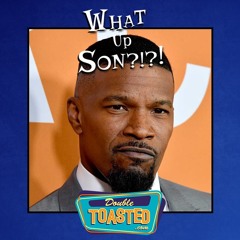WHAT UP, SON? 10 - 05 - 2020