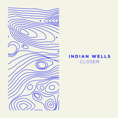 Indian Wells - Closer