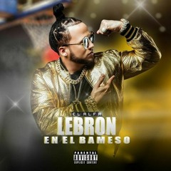 El Alfa - Lebron En El Bameso (Alex Sánchez Remix) Cut