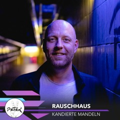 Peace Peter's Podcast 120 | kandierte  Mandeln | Rauschhaus