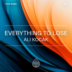 Ali Kocak - Everything To Lose
