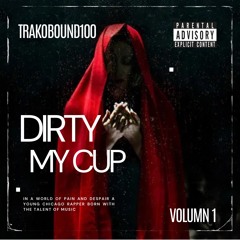 Trako- Dirty My Cup
