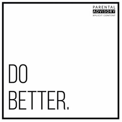 No Bondom - Do Better (prod. By Omito Beats)