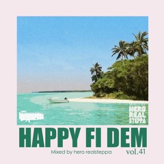 <sample> Happy Fi Dem  vo.41  mixed by Hero realsteppa