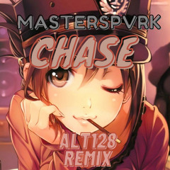 MASTERSPVRK - Chase (Alt128 Remix)