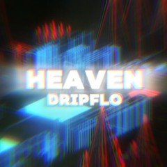 DRIP-Heaven