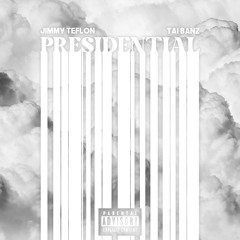 Presidential (feat. Taibanz)