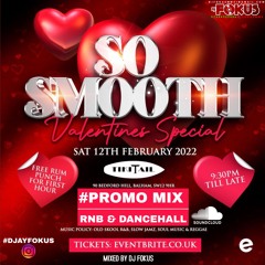SO SMOOTH VALENTINE SPECIAL -  FEBRUARY 12TH @TIKITAIL - MIXED BY DJ FOKUS