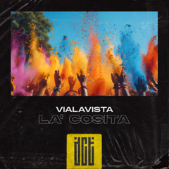 VIALAVISTA - La' Cosita [Dreams Come True Music]
