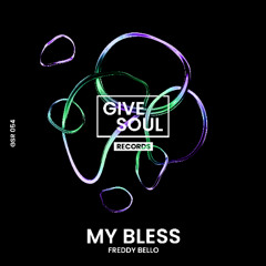 Freddy Bello - My Bless [GiveSoul Records]
