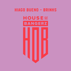 BFF202 Hiago Bueno - Brinks (FREE DOWNLOAD)