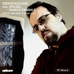 SeekSickSound avec Drazel & Marco Kabbale - 09 Janvier 2021
