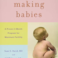 [DOWNLOAD] EBOOK ✔️ Making Babies: A Proven 3-Month Program for Maximum Fertility by