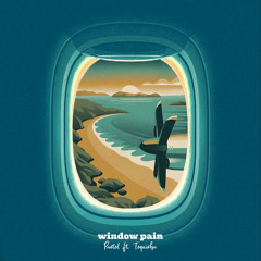 window pain (feat. Tequisha)