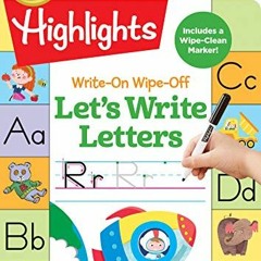 ACCESS EPUB 📕 Write-On Wipe-Off Let's Write Letters (Highlights™ Write-On Wipe-Off F