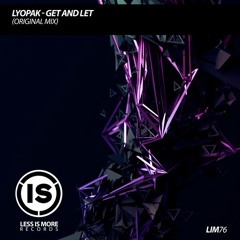 LYOPAK - Get And Let (Extended Mix) [ LOWBR Network ]